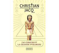 J'ai construit la grande pyramide
