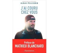 J'ai couru chez vous