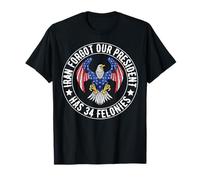 J'Ai couru J'Ai oublié Que Notre président a 34 Crimes drôles T-Shirt