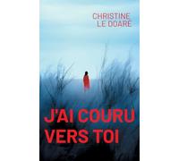 J'ai couru vers toi