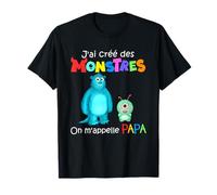 J'ai créé des MONSTRES On m'appelle PAPA T-Shirt