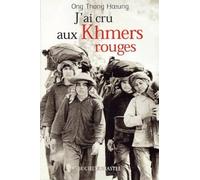 J'ai cru aux Khmers rouges