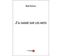 J'ai dansé sur les mots