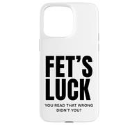 J'Ai de la Chance, tu as Mal lu, n'est-ce Pas drôle ? Coque pour iPhone 15 Pro Max