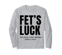 J'Ai de la Chance, tu as Mal lu, n'est-ce Pas drôle ? Manche Longue