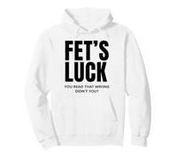 J'Ai de la Chance, tu as Mal lu, n'est-ce Pas drôle ? Sweat à Capuche