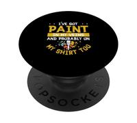 J'Ai de la Peinture dans Mes veines et Probablement sur ma Chemise trop Cool PopSockets PopGrip Adhésif