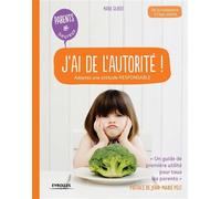 Marie Gilbert – J'ai de l'autorité ! – Adoptez une attitude responsable – Broché – Occasion