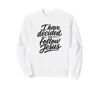 J'Ai décidé de Suivre la Foi chrétienne de Jésus Sweatshirt