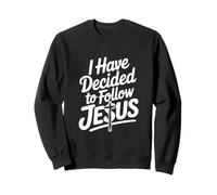 J'Ai décidé de Suivre la Foi inspirante de Jésus Sweatshirt