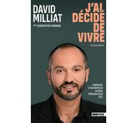 J'ai décidé de vivre - David Milliat - Mon Poche - Poche - Essai