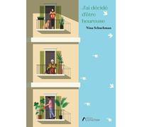 J'ai décidé d'être heureuse