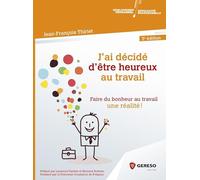 J'ai Décidé D'être Heureux Au Travail