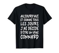 J'ai Décidé D'être Un Vrai Connard Humour Homme Texte Décalé T-Shirt