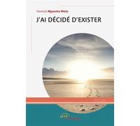 J'ai décidé d'exister - Yannick Nguema Melo - Jets D'encre - broché - Essai