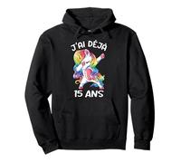 J'Ai Déja 15 Ans Cadeau Anniversaire 15 Ans Fille Licorne Sweat à Capuche