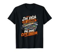 J'Ai Déjà Ce Leurre Pas dans Cette Couleur Pêche Carnassier T-Shirt