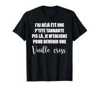 J'Ai déjà été Une p'tite tannante pis là Je m'enligne T-Shirt