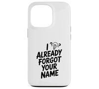 J'Ai déjà oublié Ton nom Coque pour iPhone 13 Pro