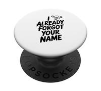 J'Ai déjà oublié Ton nom PopSockets PopGrip Adhésif