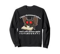J'Ai déjà Shenan et Je Le Ferai à Nouveau, Mothman Sweatshirt