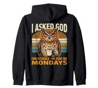 J'Ai demandé à Dieu de Faire Preuve de Patience, il m'a envoyé Le Hibou du Lundi Sweat à Capuche