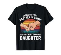 J'ai demandé à Dieu, partenaire dans le crime, qu'il avait envoyé une blague sur la fille de Smartass T-Shirt