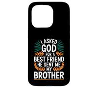 J'Ai demandé à Dieu Un Meilleur ami, il m'a envoyé Mon frère Coque pour iPhone 15 Pro