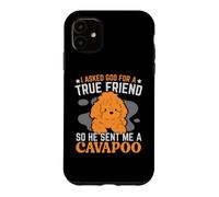 J'Ai demandé à Dieu Un véritable ami Alors il m'a envoyé Un Chien Cavapoo Coque pour iPhone 11