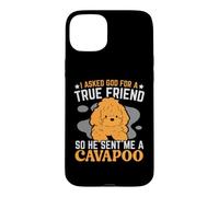 J'Ai demandé à Dieu Un véritable ami Alors il m'a envoyé Un Chien Cavapoo Coque pour iPhone 15 Plus