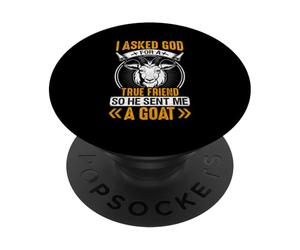 J'Ai demandé à Dieu Un véritable ami Alors il m'a envoyé Une chèvre PopSockets PopGrip Adhésif