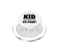 J'Ai demandé à ma Fille de Faire Quelque Chose et Maintenant Elle Doit Faire Caca PopSockets PopGrip pour MagSafe