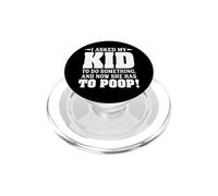 J'Ai demandé à ma Fille de Faire Quelque Chose et Maintenant Elle Doit Faire Caca PopSockets PopGrip pour MagSafe