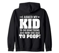 J'Ai demandé à ma Fille de Faire Quelque Chose et Maintenant Elle Doit Faire Caca Sweat à Capuche