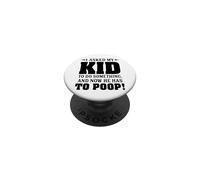 J'Ai demandé à Mon Enfant de Faire Quelque Chose et Maintenant il Doit Faire Caca PopSockets PopGrip Adhésif