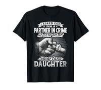 J'ai demandé à mon partenaire dans le crime qu'il m'avait envoyé ma fille intelligente T-Shirt