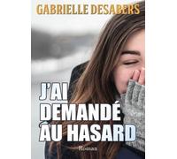 J'ai Demandé Au Hasard