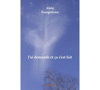 J'ai demandé et ça s'est fait