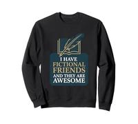 J'Ai des Amis fictifs et Ils sont géniaux Sweatshirt