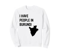 J'Ai des Gens au Burundi Sweatshirt