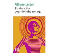 J'ai des idées pour détruire ton ego