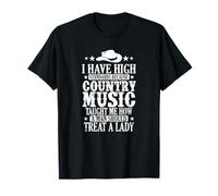 J'Ai des Normes élevées Parce Que la Musique Country T-Shirt