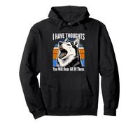 J'Ai des pensées Que Vous Allez Toutes Entendre Husky Sweat à Capuche