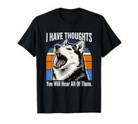 J'Ai des pensées Que Vous Allez Toutes Entendre Husky T-Shirt
