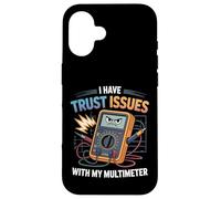 J'Ai des problèmes de Confiance avec Mon multimètre, ingénieur électricien Coque pour iPhone 16