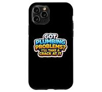 J'Ai des problèmes de plomberie, Je Vais m'y attaquer Funny Plumber Coque pour iPhone 11 Pro