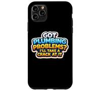 J'Ai des problèmes de plomberie, Je Vais m'y attaquer Funny Plumber Coque pour iPhone 11 Pro Max