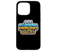 J'Ai des problèmes de plomberie, Je Vais m'y attaquer Funny Plumber Coque pour iPhone 15 Pro Max