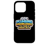 J'Ai des problèmes de plomberie, Je Vais m'y attaquer Funny Plumber Coque pour iPhone 16 Pro