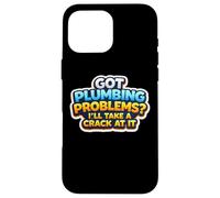 J'Ai des problèmes de plomberie, Je Vais m'y attaquer Funny Plumber Coque pour iPhone 16 Pro Max